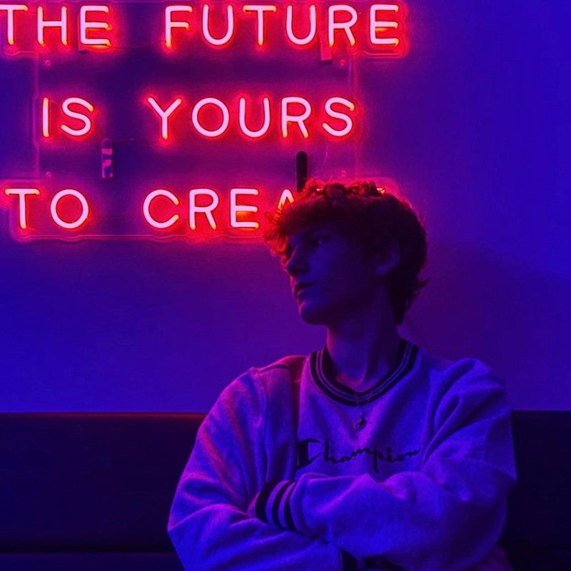 The Future Is Yours To Create Neon Sign