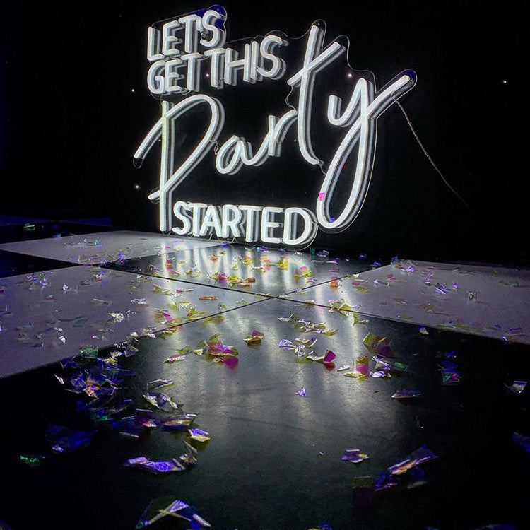 Let's Get This Party Started Neon Sign