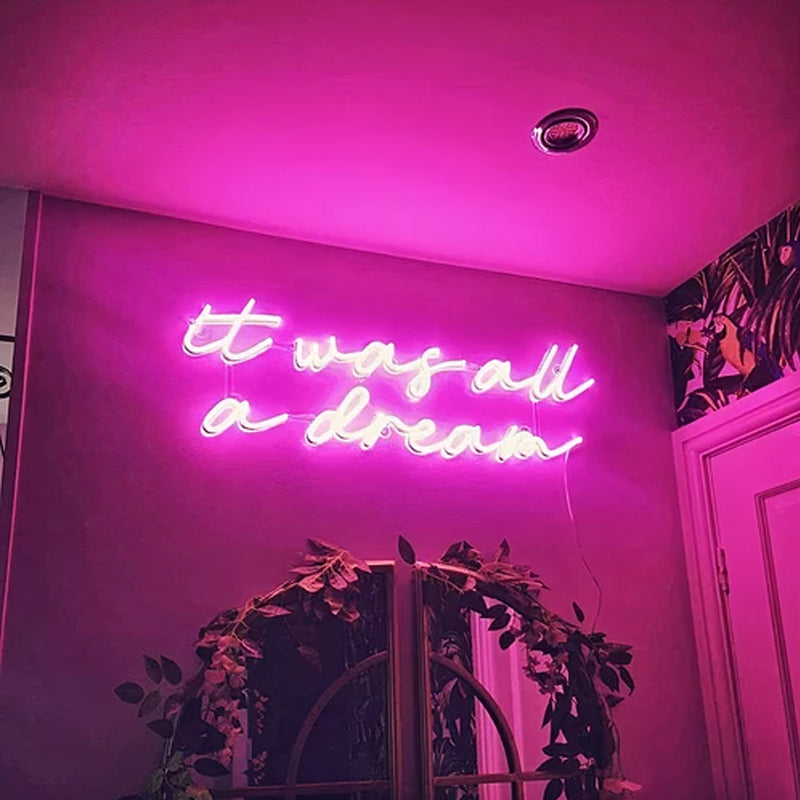 It Was All A Dream 2 Neon Sign