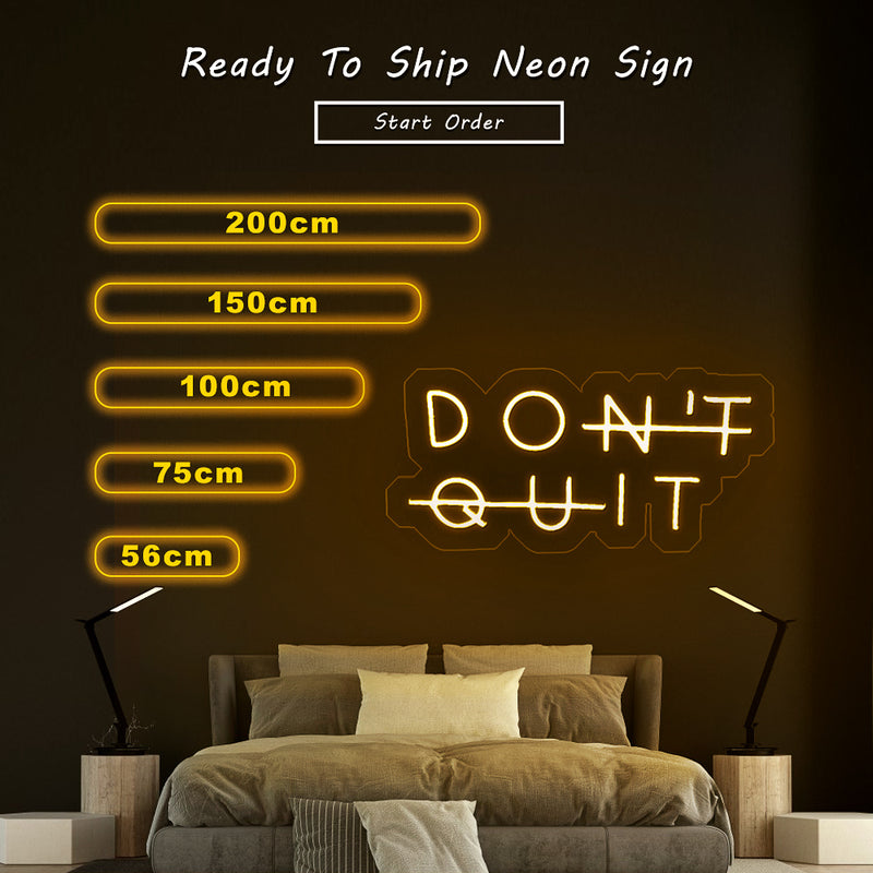 Don't Quit Neon Sign