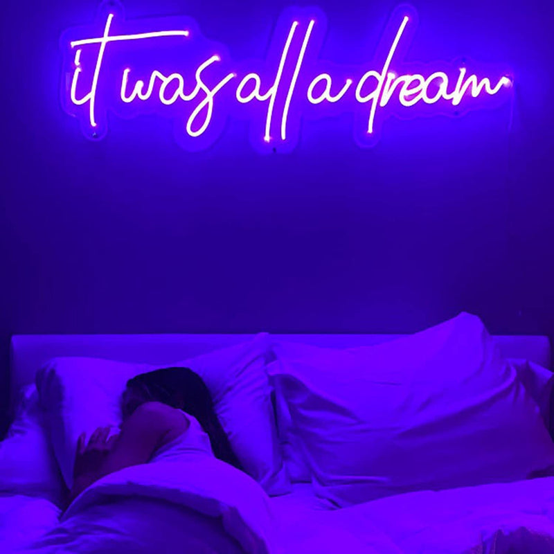 It Was All A Dream Neon Sign