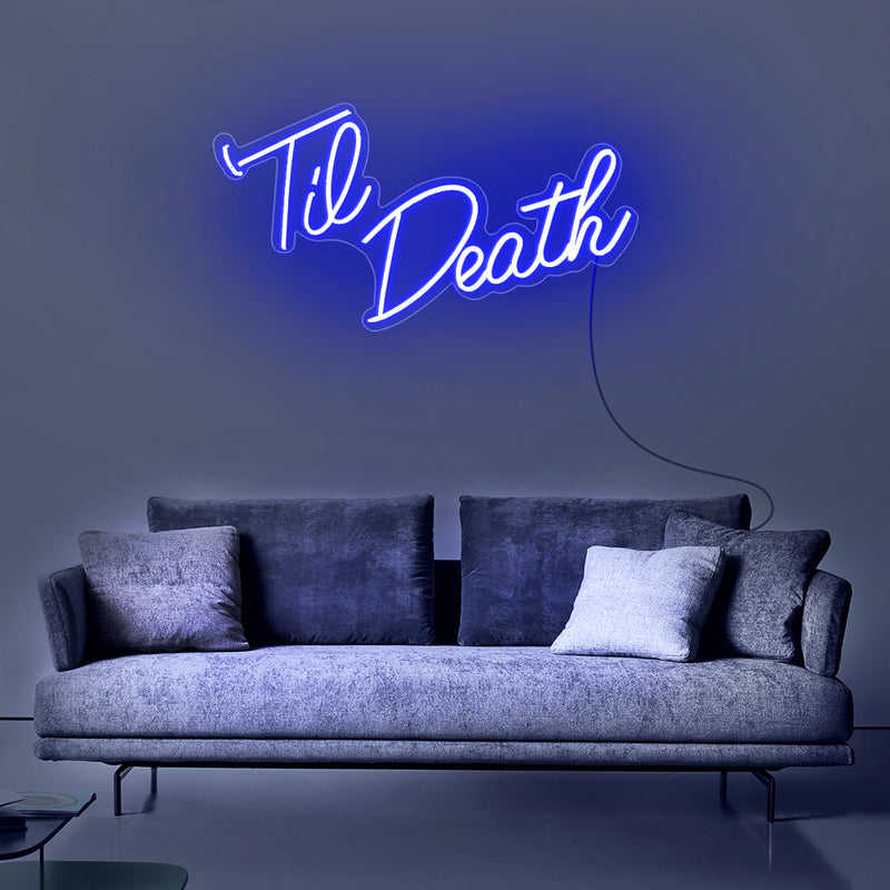 Til Death Neon Sign