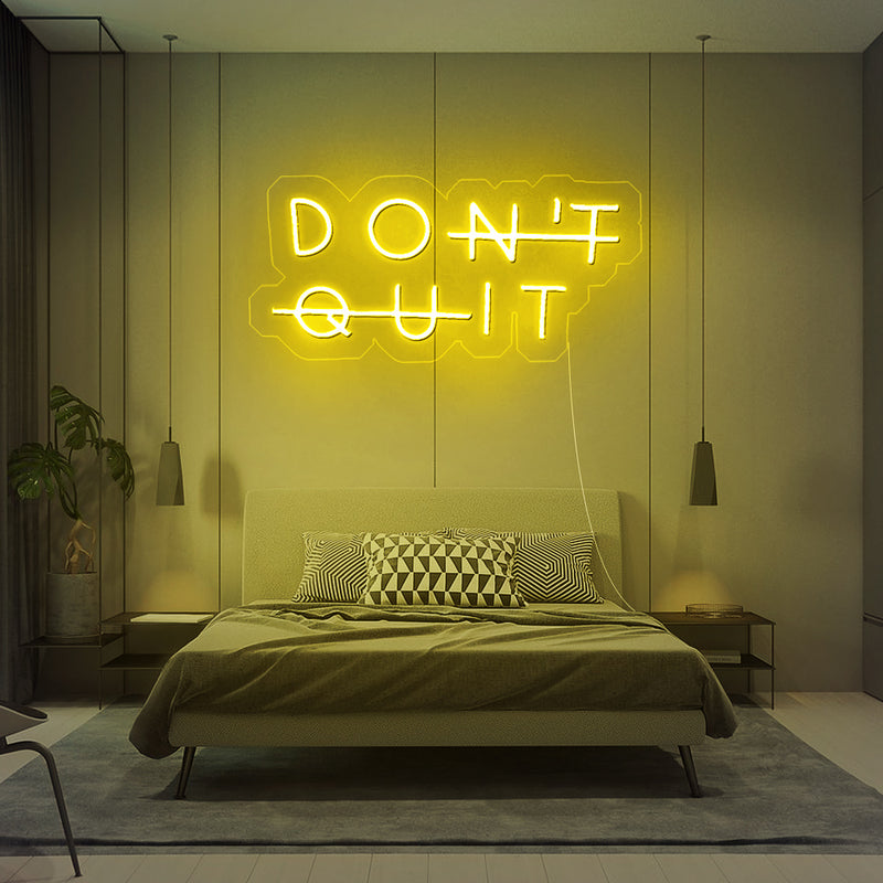 Don't Quit Neon Sign