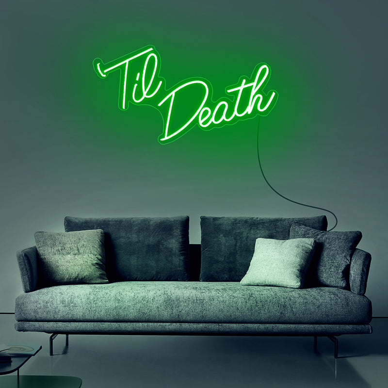 Til Death Neon Sign