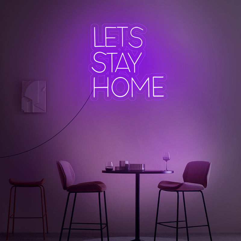 let's stay home neon sign