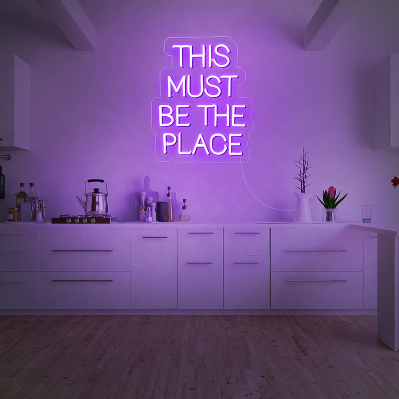 This Must Be The Place Neon Sign