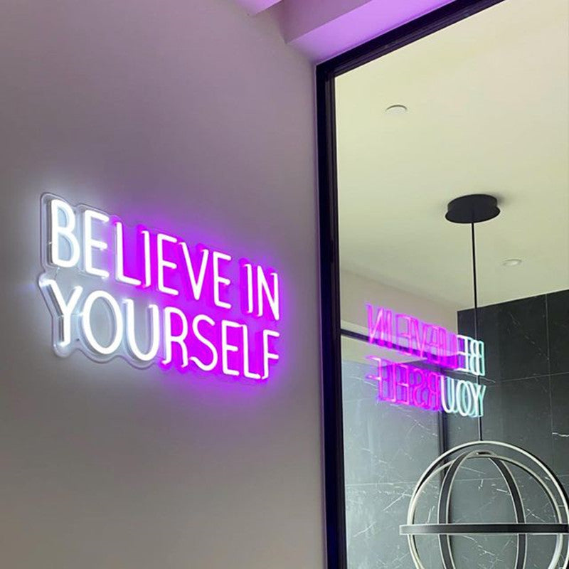 Believe In Yourself Neon Sign