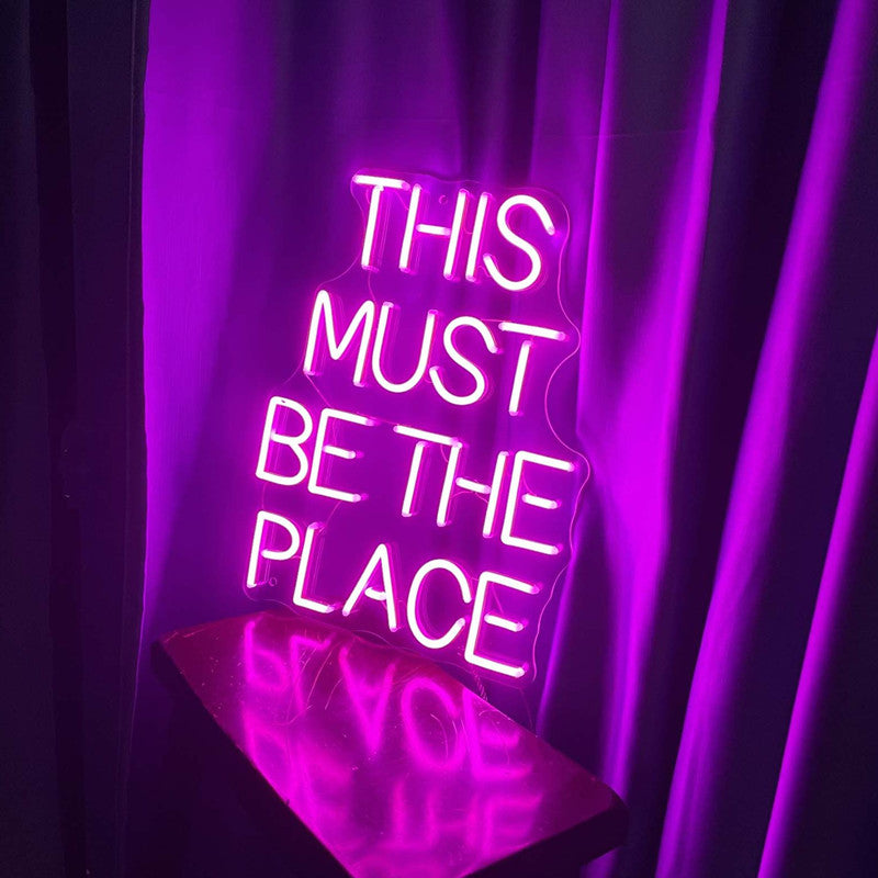 This Must Be The Place Neon Sign