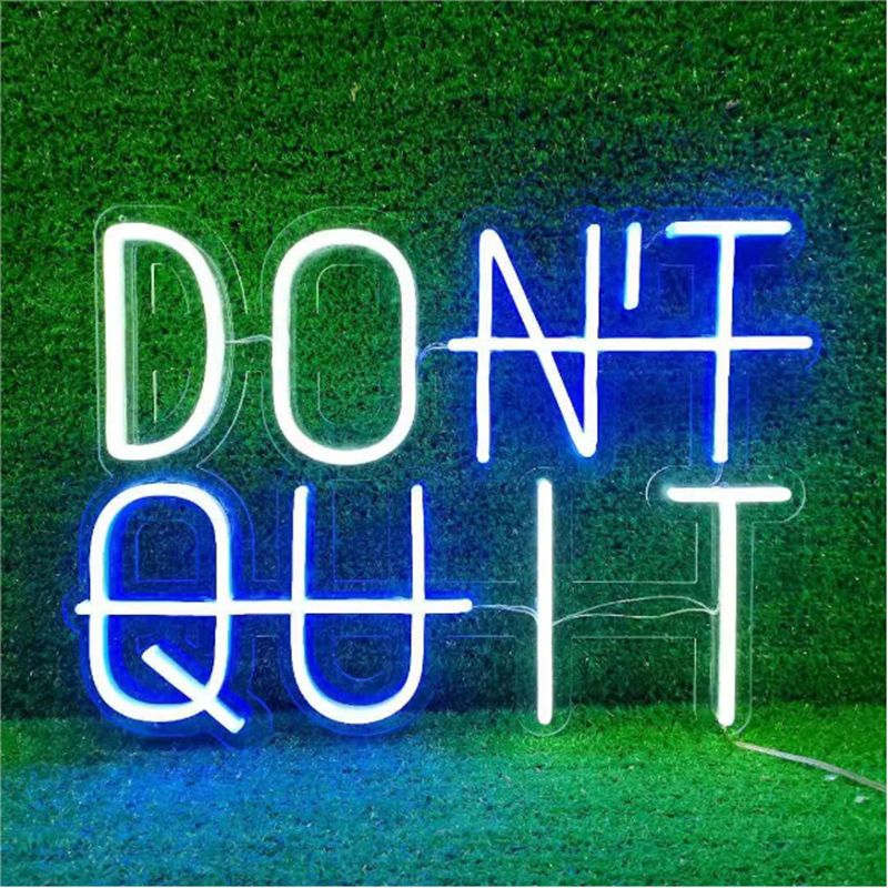 Don't Quit Neon Sign