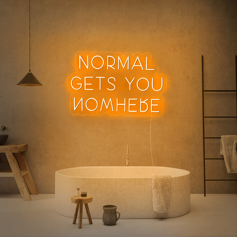 Normal Gets You Nowhere Neon Sign