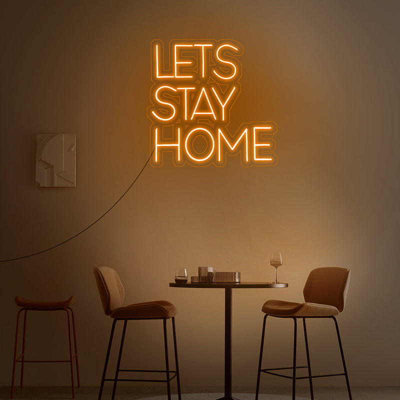 let's stay home neon sign