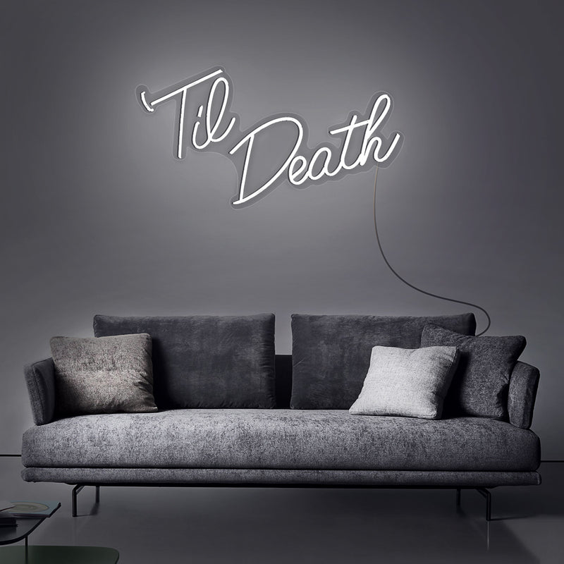 Til Death Neon Sign