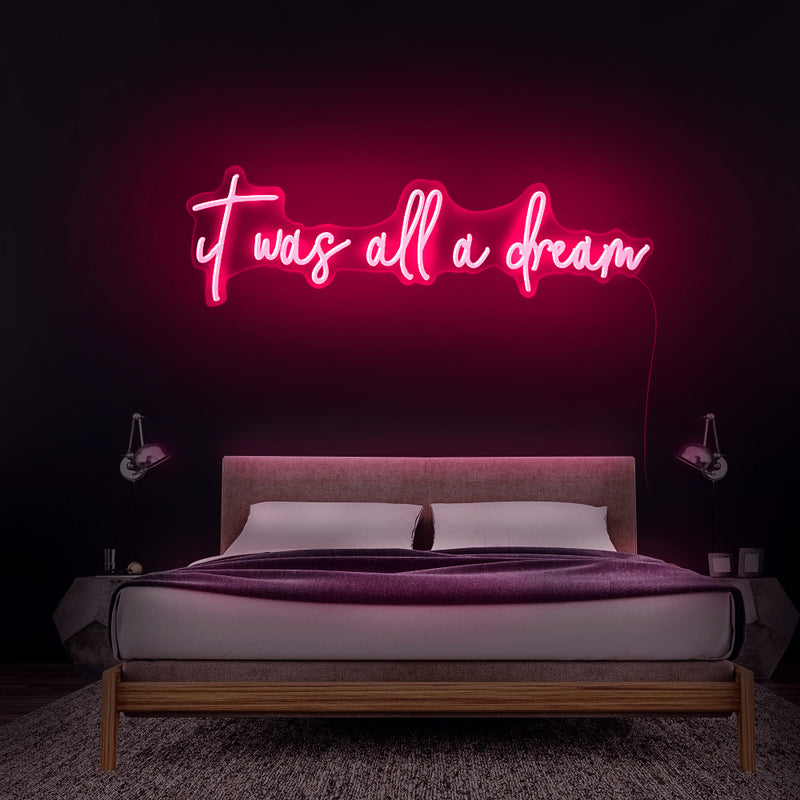 it was all a dream neon sign