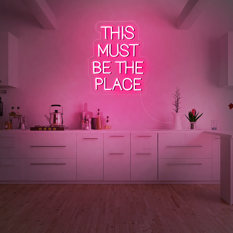 This Must Be The Place Neon Sign