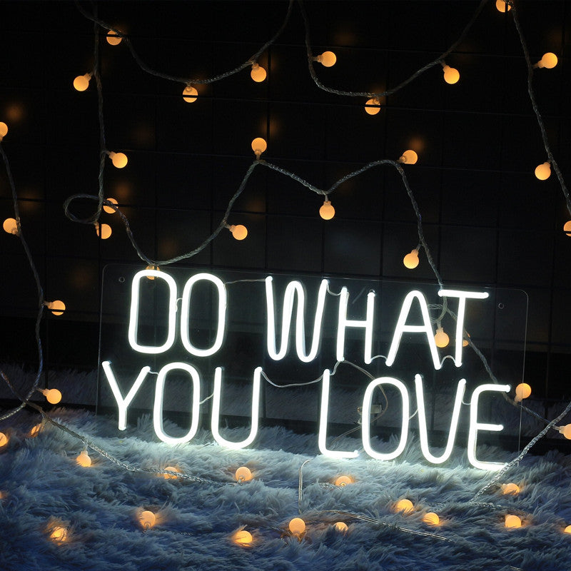 Do What You Love Neon Sign